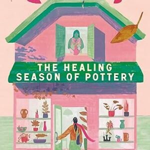 The Healing Season Of Pottery