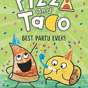 Pizza And Taco Best Party Ever