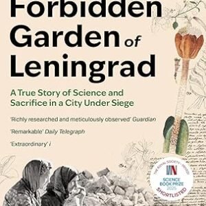 The Forbidden Garden Of Leningrad