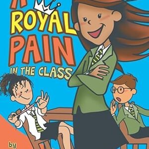 A Royal Pain In The Class # 1