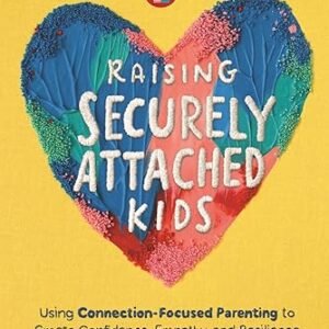 Raising Securely Attached Kids