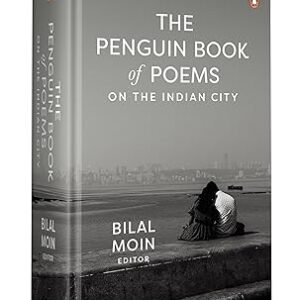 The Penguin Book Of Poems On The Indian City