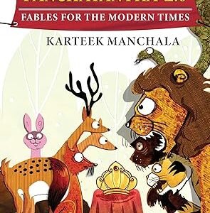 Panchatantra 2.0 Fables For The Modern Times