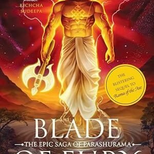 Blade Of Fury The Epic Saga Of Parashurama Part Ii