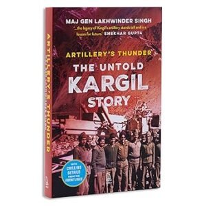 Artillerys Thunder The Untold Kargil Story