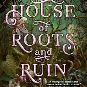 House Of Roots And Ruin