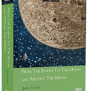 From The Earth To The Moon And Around The Moon