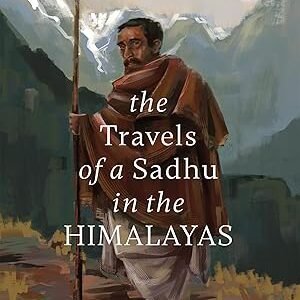 The Travels Of A Sadhu In The Himalayas