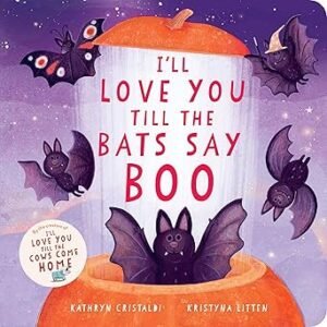 I Ll Love You Till The Bats Say Boo