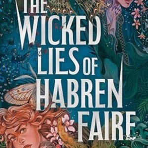 The Wicked Lies Of Habren Faire