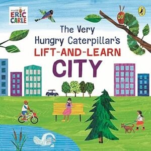 The Very Hungry Caterpillars Lift And Learn