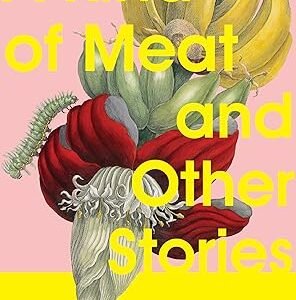A Kind Of Meat And Other Stories