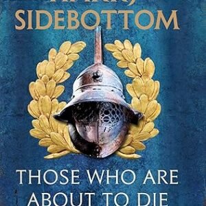 Those Who Are About To Die