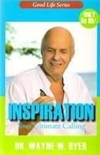 Inspiration : Your Ultimate Calling