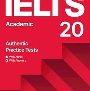 Ielts Academic 20 No Authentic Practice Tests