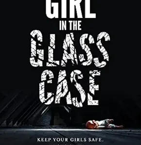 The Girl In The Glass Case
