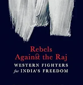Rebels Against The Raj