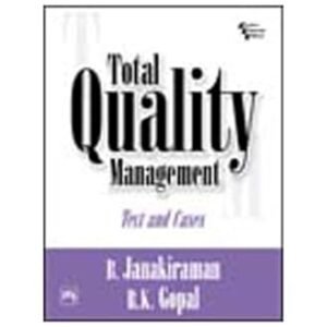 Total Quality Management: Text And Cases •