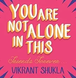 Youare Not Alone In This