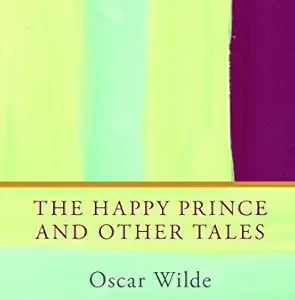 The Happy Prince And Other Tales