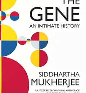 The Gene An Intimate History