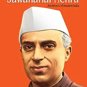 Jawaharlal Nehru The Architect Of Modern India
