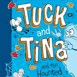 Tuck And Tina And The Haunted School