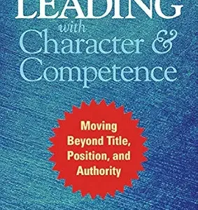 Leading With Character And Competence