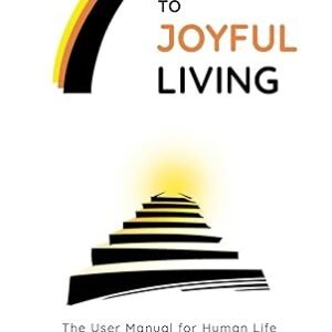 7 Steps Of Joyful Living
