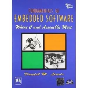 Fundamentals Of Embedded Software: Where C And Assembly Meet