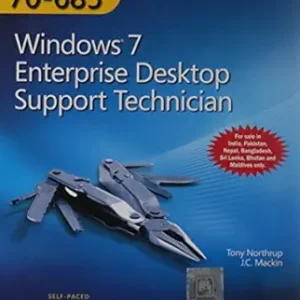 Mcitp Self-Paced Training Kit: Exam 70-685—Windows 7 Enterprise Desktop Support Technician