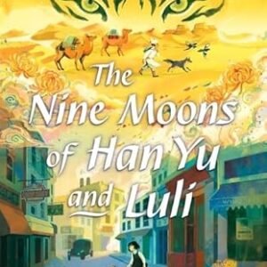 The Nine Moons Of Han Yu And Luli