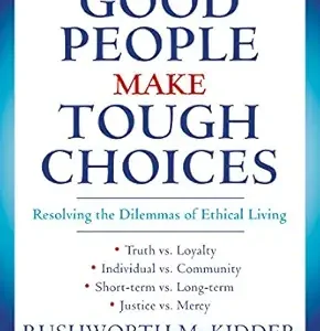 How Good People Make Tough Choices