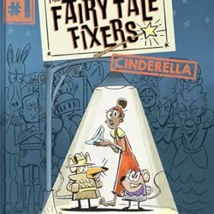 The Fairy Tale Fixers Cinderella
