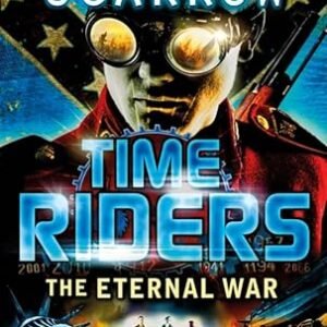 Timeriders : The Eternal War (Book 4)