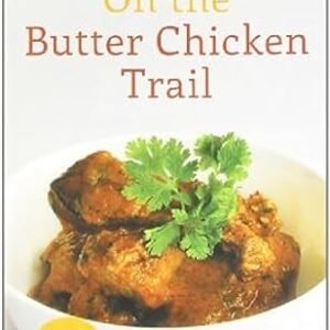 On The Butter Chicken Trail