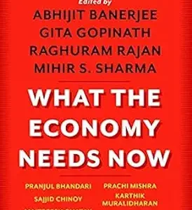 What The Economy Needs Now