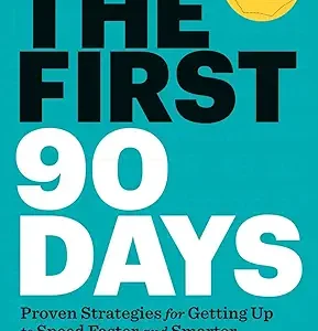 The First 90 Days