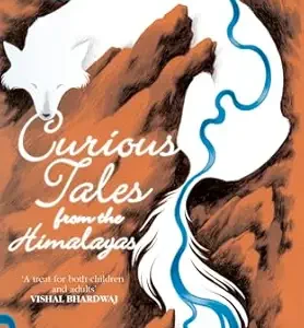 Curious Tales From The Himalayas