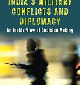 Indias Military Conflicts And Diplomacy