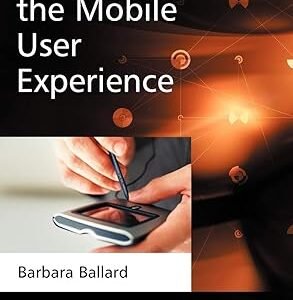 Designing The Mobile Uses Experience