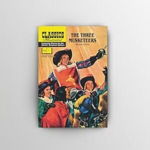 Classics Illusttrrated Junior The Three Musketeers # 1