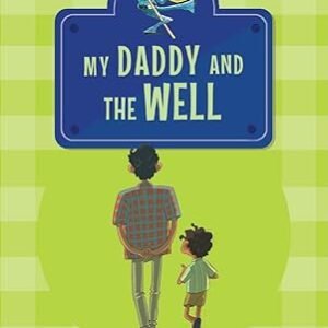 My Daddy And The Well