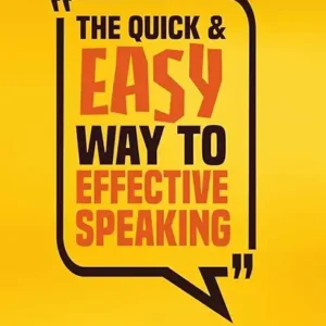 The Quick And Easy Way To Effective Speaking