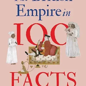 The British Empire 100 Facts