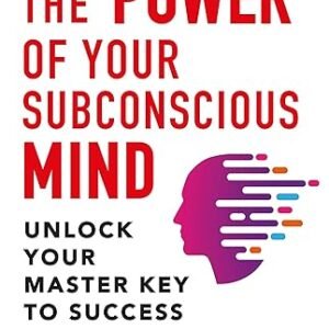 The Power Of Your Subconscious Mind