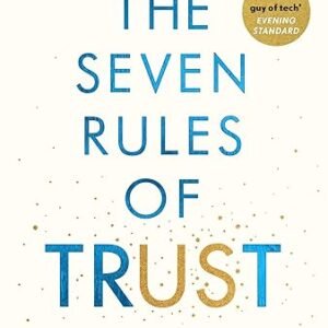 The Seven Rules Of Trust