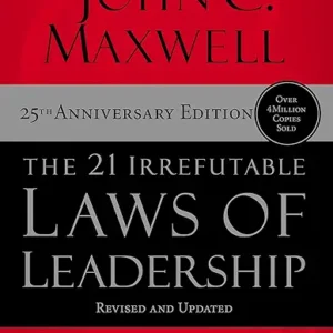 The 21 Irrefutable Laws Of Leadership