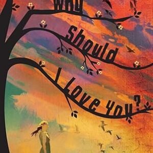 Why Should I Love You