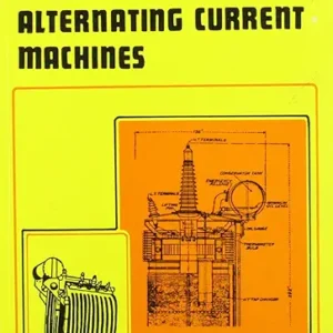 The Performance And Design Of Alternating Current Machines